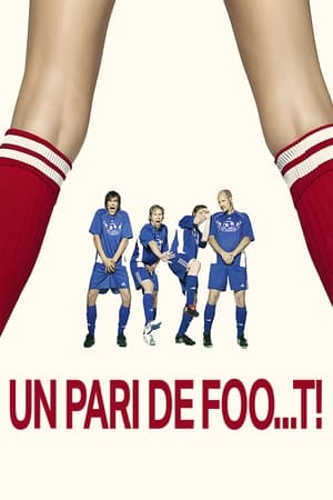 Un pari de foo...t! - FC Venus (2005)