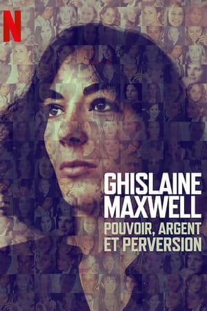 Ghislaine Maxwell : Pouvoir, argent et perversion - Ghislaine Maxwell: Filthy Rich (2022)