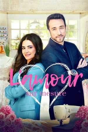 L'amour sur mesure - Made for You with Love (2019)