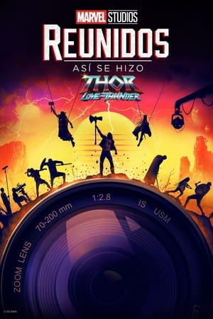 Reunidos: Así se hizo Thor: Love and Thunder - Marvel Studios Assembled: The Making of Thor: Love and Thunder (2022)