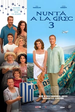 Nuntă a la Grec 3 - My Big Fat Greek Wedding 3 (2023)