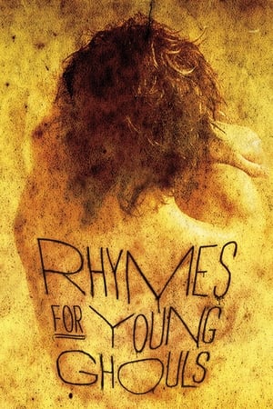 Comptines pour jeunes goules - Rhymes for Young Ghouls (2013)