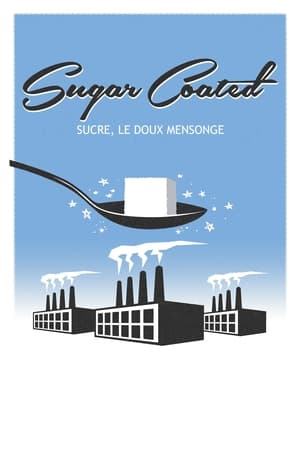 Sucre, le doux mensonge - Sugar Coated (2015)