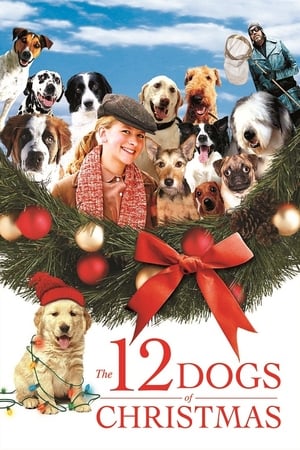Cei 12 câini ai Crăciunului - The 12 Dogs of Christmas (2005)