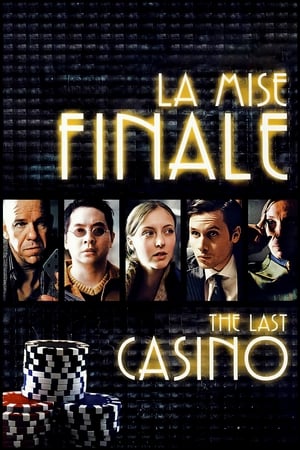 La Mise finale - The Last Casino (2004)