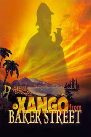 O Xangô de Baker Street - The Xango from Baker Street (2001)