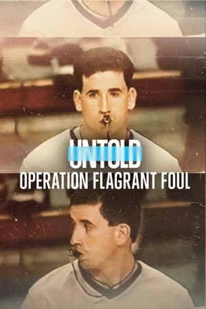 Untold: Operazione Flagrant Foul - Untold: Operation Flagrant Foul (2022)