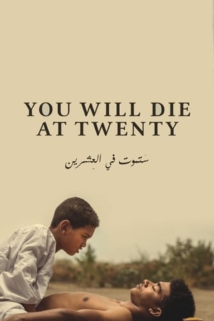 Vei muri la 20 de ani - You Will Die at Twenty (2020)