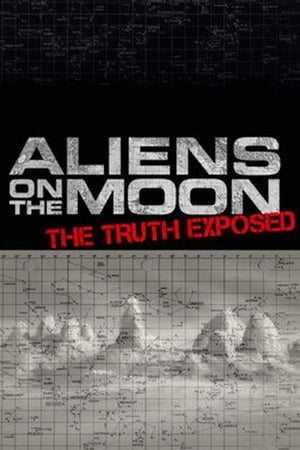 Aliens on the Moon: The Truth Exposed (2014)