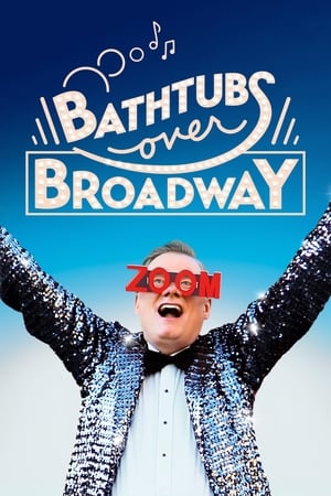 Căzi de baie pe Broadway - Bathtubs Over Broadway (2018)