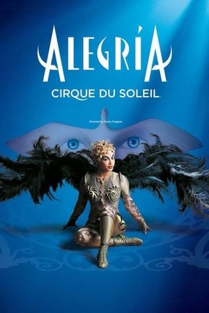 Cirque du Soleil: Alegría - Cirque du Soleil: Alegria (2001)