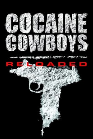 Cocaine Cowboys : Reloaded - Cocaine Cowboys: Reloaded (2014)