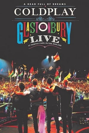 Coldplay au Festival de Glastonbury 2016 - Coldplay: Live at Glastonbury 2016 (2016)