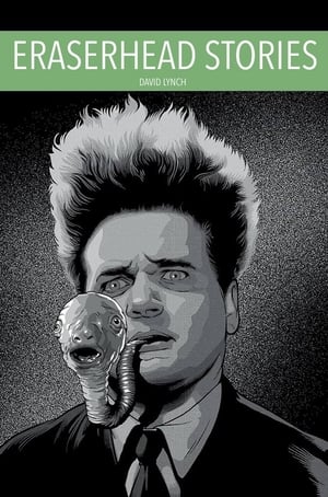 Eraserhead Stories (2001)