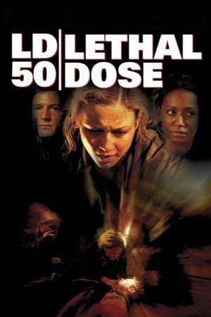Injection fatale - LD 50 Lethal Dose (2003)