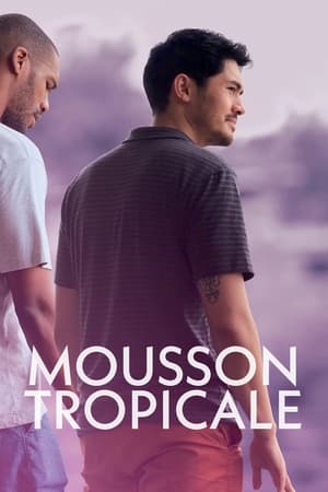 Mousson tropicale - Monsoon (2020)