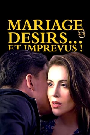 Mariage, désirs... et imprévus ! - Tempting Fate (2019)