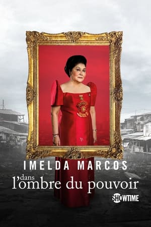 Imelda Marcos, dans l'ombre du pouvoir - The Kingmaker (2019)