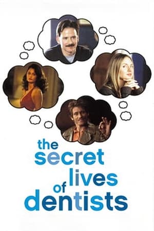 Viețile secrete ale dentiștilor - The Secret Lives of Dentists (2002)