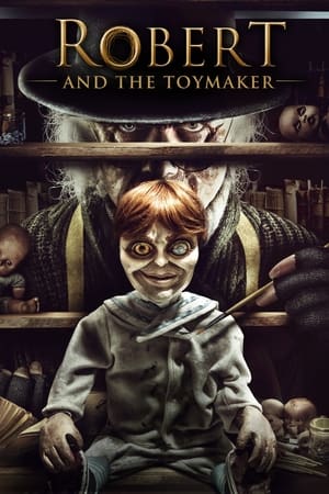 Robert and the Toymaker - The Toymaker (2017)