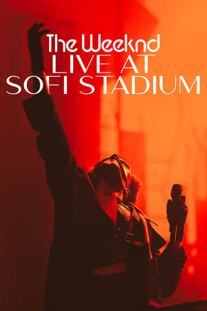 The Weeknd - Live At Sofi Stadium - The Weeknd: Live at SoFi Stadium (2023)
