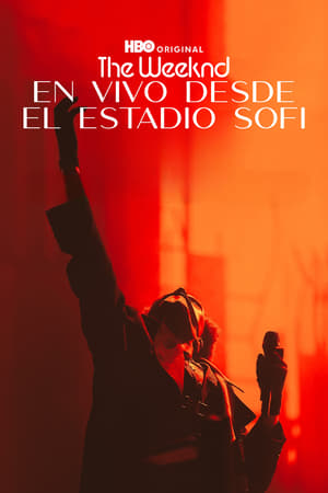 The Weeknd: En vivo desde el Estadio SoFi - The Weeknd: Live at SoFi Stadium (2023)
