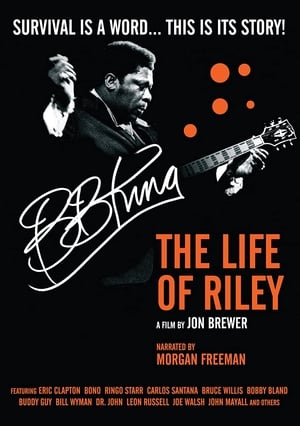 B.B. King, the Life of Riley - B.B. King: The Life of Riley (2012)