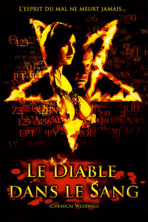 Le Diable dans le Sang - Chemical Wedding (2008)