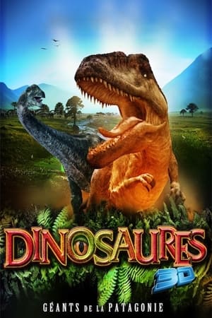 Dinosaures : Géants de la Patagonie - Dinosaurs: Giants of Patagonia (2007)