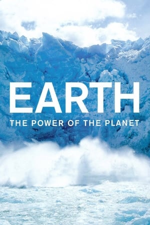Terre : la puissance d'une planète - Earth: The Power of the Planet (2007)