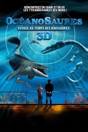 Océanosaures 3D : Voyage au Temps des Dinosaures - Sea Rex 3D: Journey to a Prehistoric World (2010)