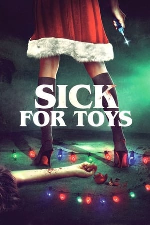 Malade pour des jouets - Sick for Toys (2018)