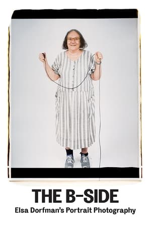The B-Side: Elsa Dorfman's Portrait Photography (2017)