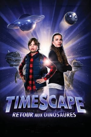 TIMESCAPE : Retour aux Dinosaures - Timescape (2022)