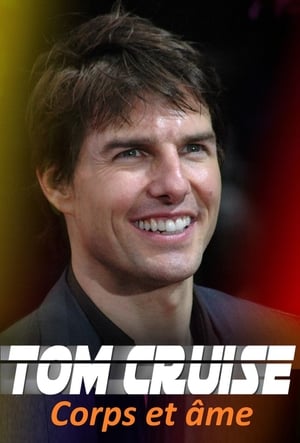 Tom Cruise : Corps et âme - Tom Cruise: An Eternal Youth (2020)