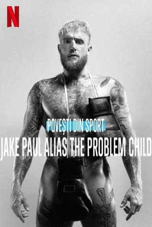 Untold: Jake Paul the Problem Child (2023)