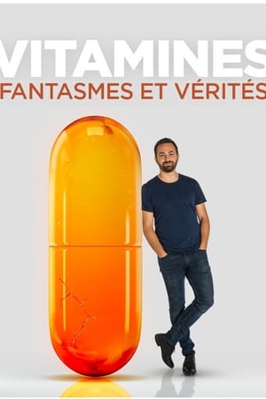 Vitamines : fantasmes et vérités - Vitamania: The Sense and Nonsense of Vitamins (2018)
