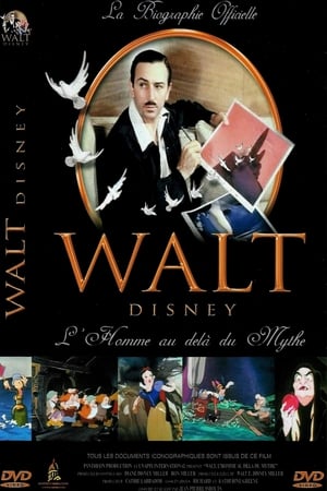 Walt Disney : L'homme au delà du mythe - Walt: The Man Behind the Myth (2001)