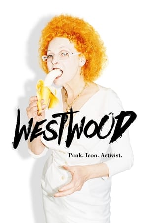 Westwood: Punk, icono, activista - Westwood: Punk, Icon, Activist (2018)