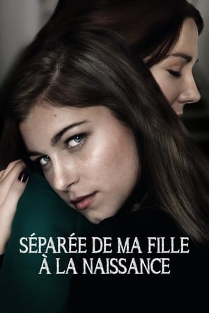 Séparée de ma fille à la naissance - A Daughter's Deception (2019)