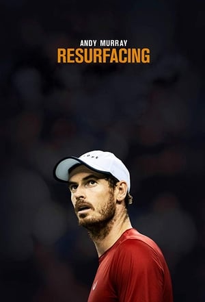 Andy Murray : Refaire surface - Andy Murray: Resurfacing (2019)