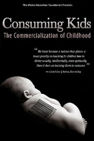 Consuming Kids: The Commercialization of Childhood (2007)