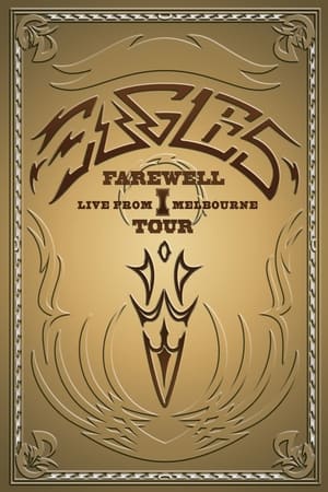 Eagles: Farewell I Tour - Live from Melbourne (2005)