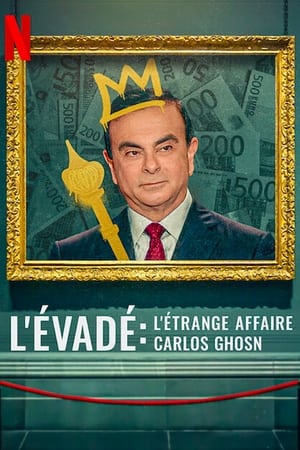 L'Évadé: L'étrange affaire Carlos Ghosn - Fugitive: The Curious Case of Carlos Ghosn (2022)