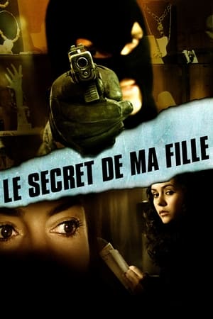 Le secret de ma fille - My Daughter's Secret (2007)