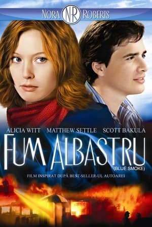 Fumul albastru - Nora Roberts' Blue Smoke (2007)