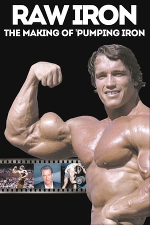 Fir brut: Facerea „Pompând Fier” - Raw Iron: The Making of 'Pumping Iron' (2002)
