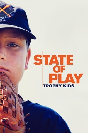 State of Play: Trophy Kids (2013)