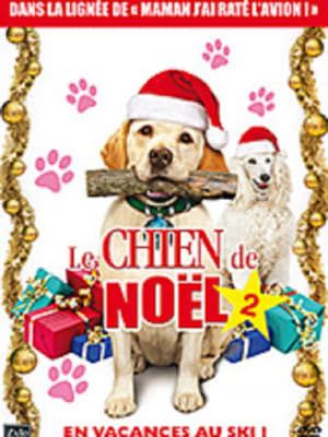 Le Chien de Noël 2 - The Dog Who Saved Christmas Vacation (2013)