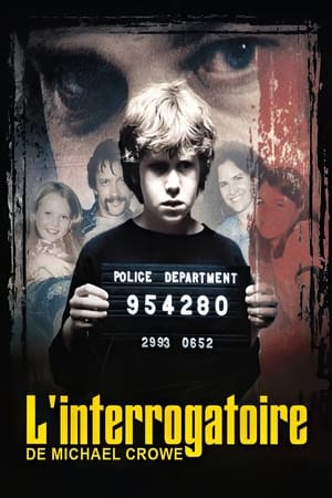 L'Interrogatoire de Michael Crowe - The Interrogation of Michael Crowe (2002)